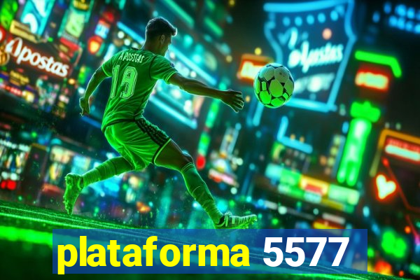 plataforma 5577